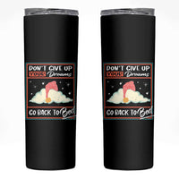 Mental Health Crisis Skinny Tumbler Don't Give Up Your Dream Go Back To Bed Existential Dread