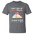 Mental Health Crisis T Shirt Don't Give Up Your Dream Go Back To Bed Existential Dread - Wonder Print Shop