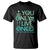 Mental Health Crisis T Shirt You Only Live Once Good I'm Not Doing This Shit Skeleton Existential Dread - Wonder Print Shop