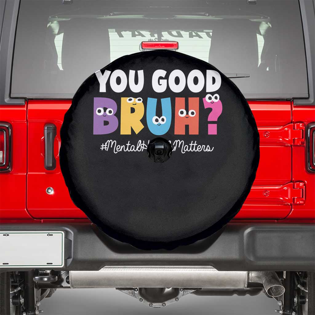 Mental Health Awareness Spare Tire Cover You Good Bruh? Counselor Therapist