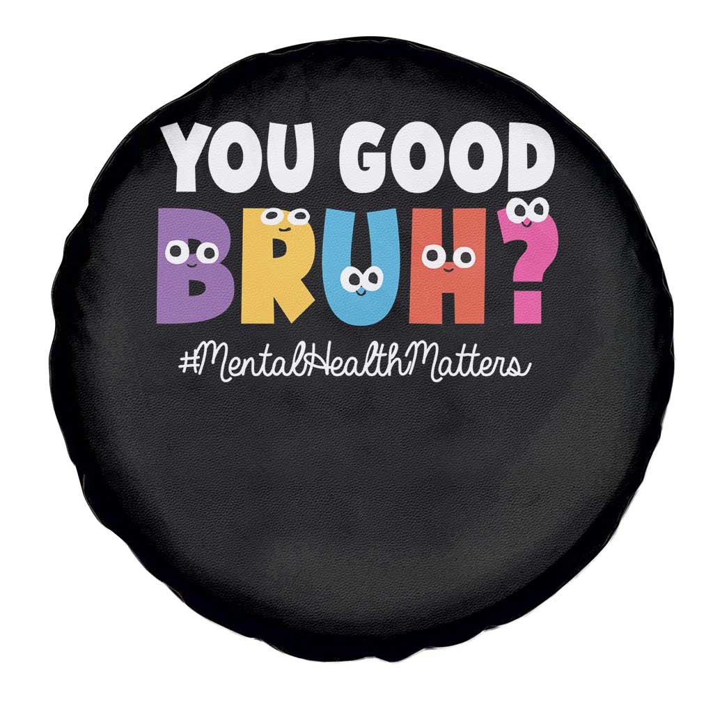 Mental Health Awareness Spare Tire Cover You Good Bruh? Counselor Therapist