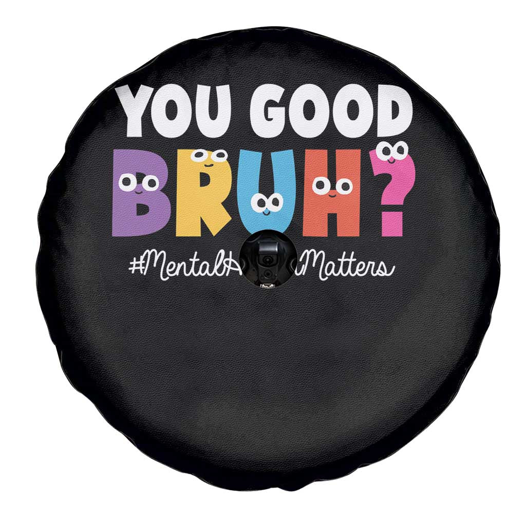 Mental Health Awareness Spare Tire Cover You Good Bruh? Counselor Therapist