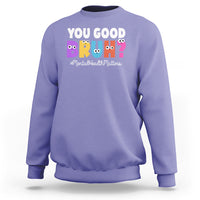Mental Health Awareness Sweatshirt You Good Bruh? Counselor Therapist - Wonder Print Shop