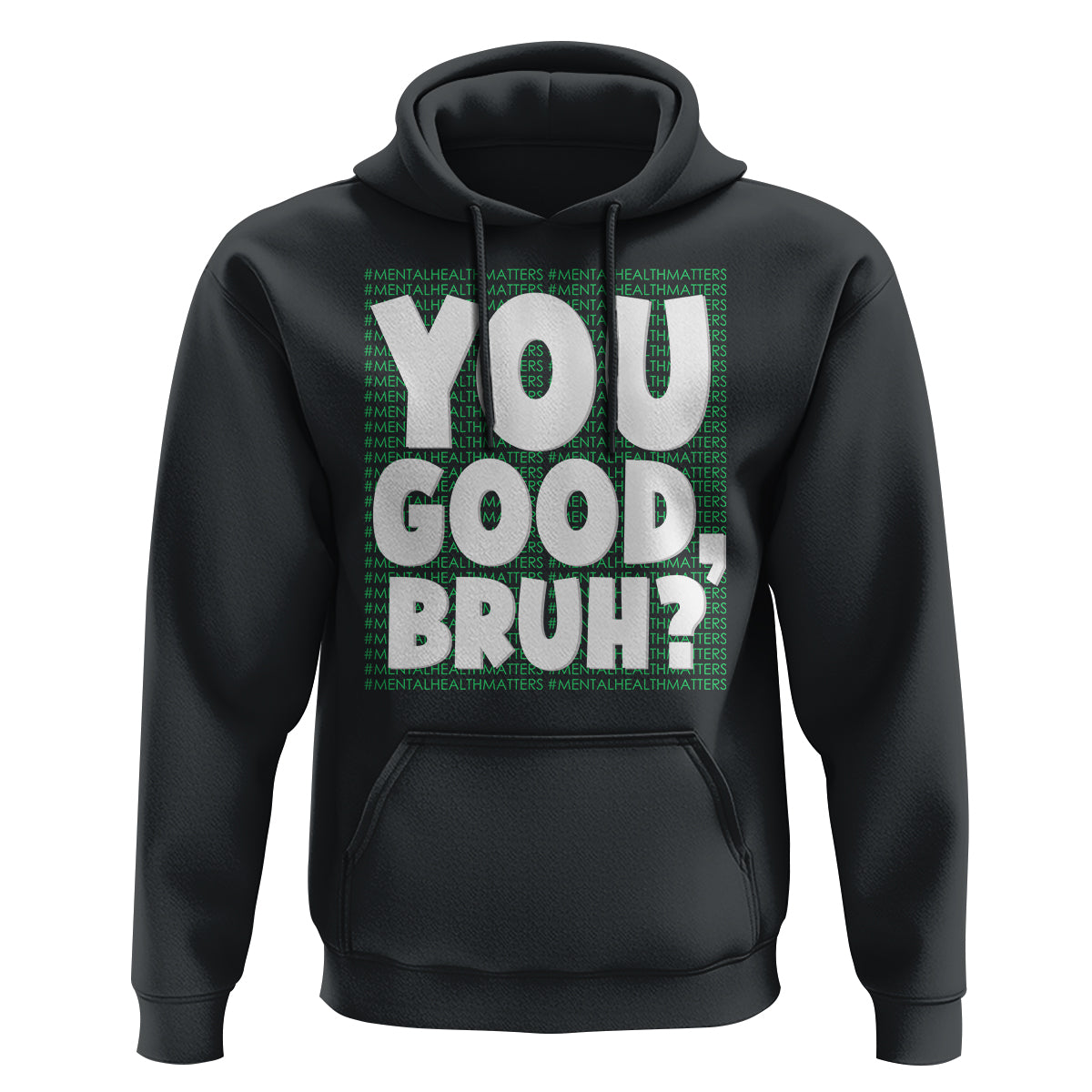 Mental Health Awareness Hoodie You Good Bruh? Counselor Therapist - Wonder Print Shop