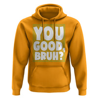 Mental Health Awareness Hoodie You Good Bruh? Counselor Therapist - Wonder Print Shop