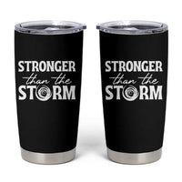 Mental Health Awareness Tumbler Cup Stronger Than The Storm Warrior