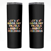 Mental Health Awareness Skinny Tumbler It's Good Day to Talk About Feelings Counselor Therapist
