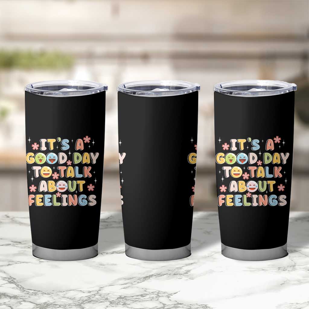 Mental Health Awareness Tumbler Cup It's Good Day to Talk About Feelings Counselor Therapist