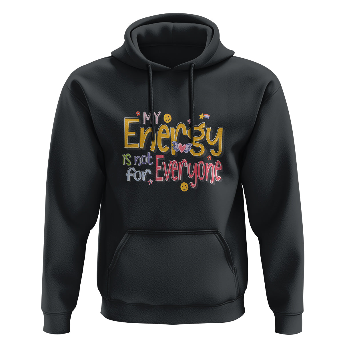 Mental Health Hoodie My Energy Is Not For Everyone - Wonder Print Shop