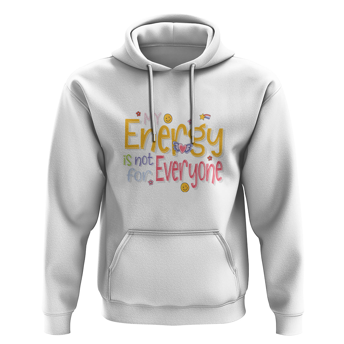 Mental Health Hoodie My Energy Is Not For Everyone - Wonder Print Shop