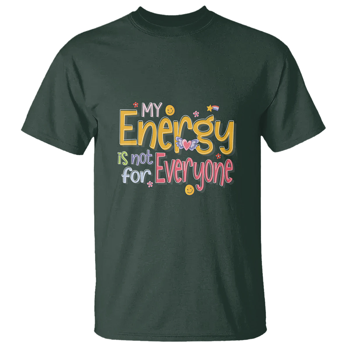 Mental Health T Shirt My Energy Is Not For Everyone - Wonder Print Shop
