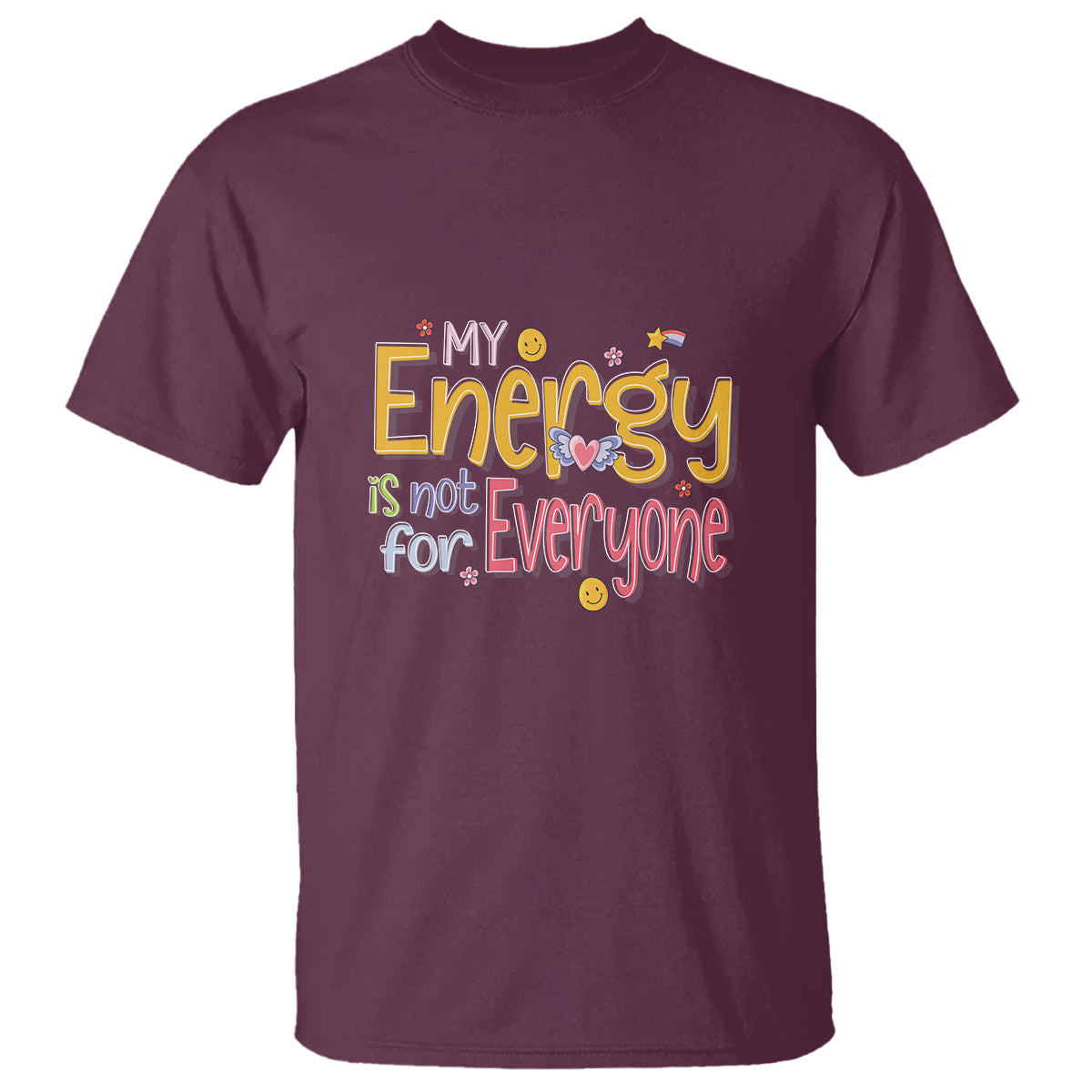 Mental Health T Shirt My Energy Is Not For Everyone - Wonder Print Shop