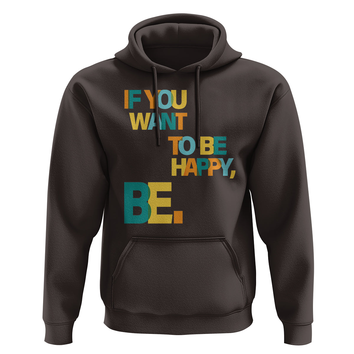 Mental Health Hoodie If You Want To Be Happy, Be. - Wonder Print Shop