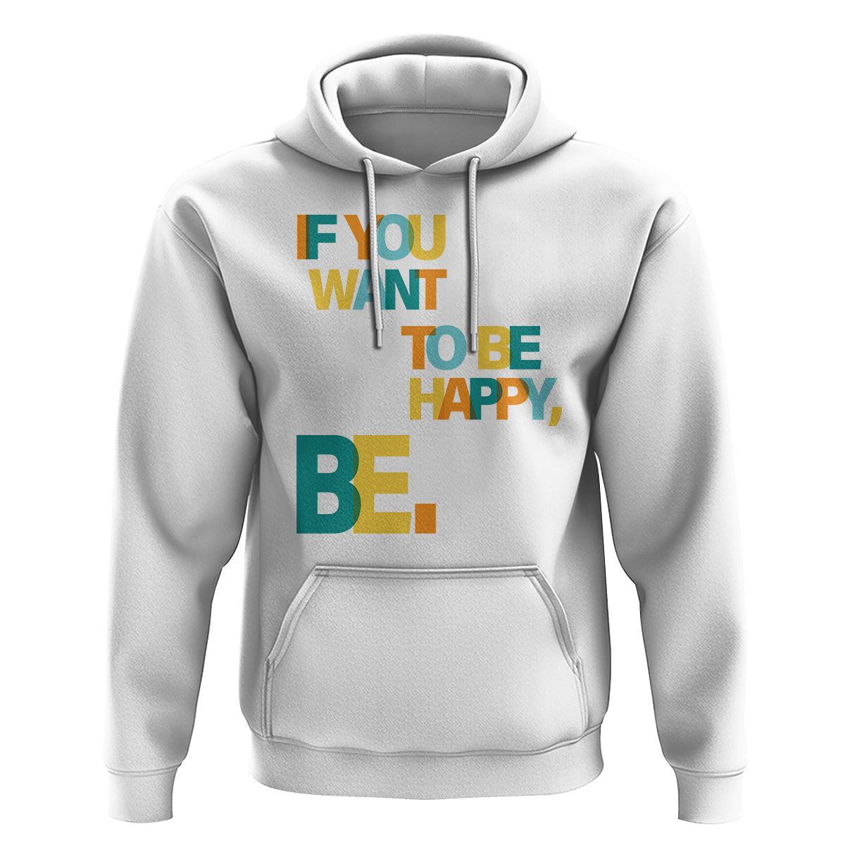 Mental Health Hoodie If You Want To Be Happy, Be. - Wonder Print Shop