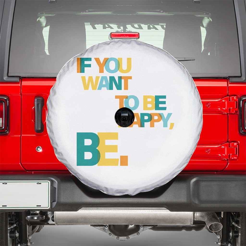 Mental Health Spare Tire Cover If You Want To Be Happy Be