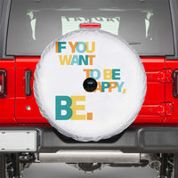 Mental Health Spare Tire Cover If You Want To Be Happy Be