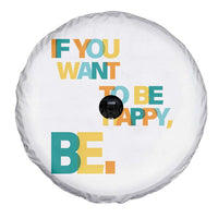 Mental Health Spare Tire Cover If You Want To Be Happy Be