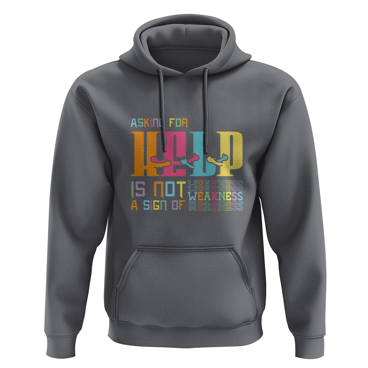 Mental Health Hoodie Asking For Help Is Not  A Sign Of Weakness - Wonder Print Shop