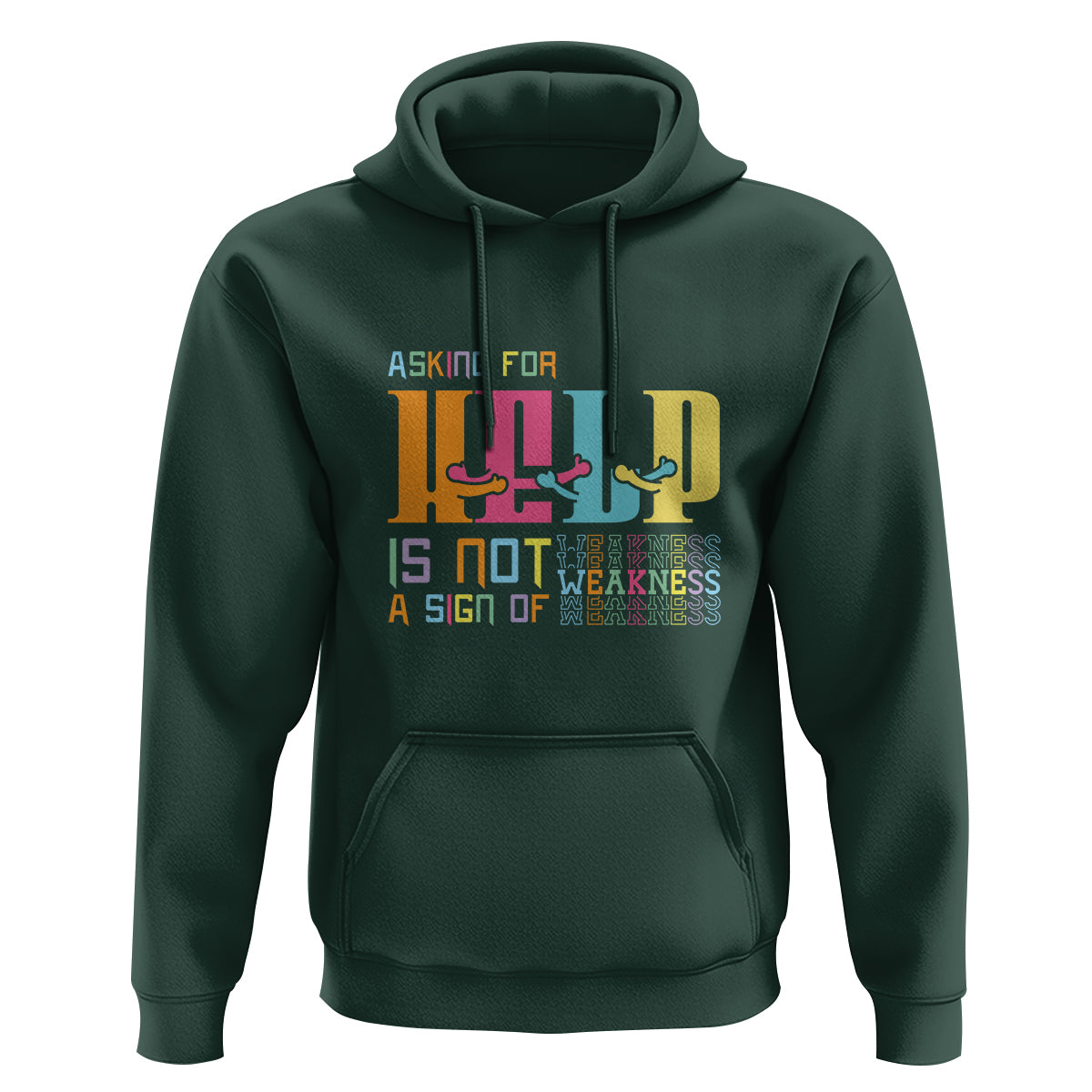 Mental Health Hoodie Asking For Help Is Not  A Sign Of Weakness - Wonder Print Shop