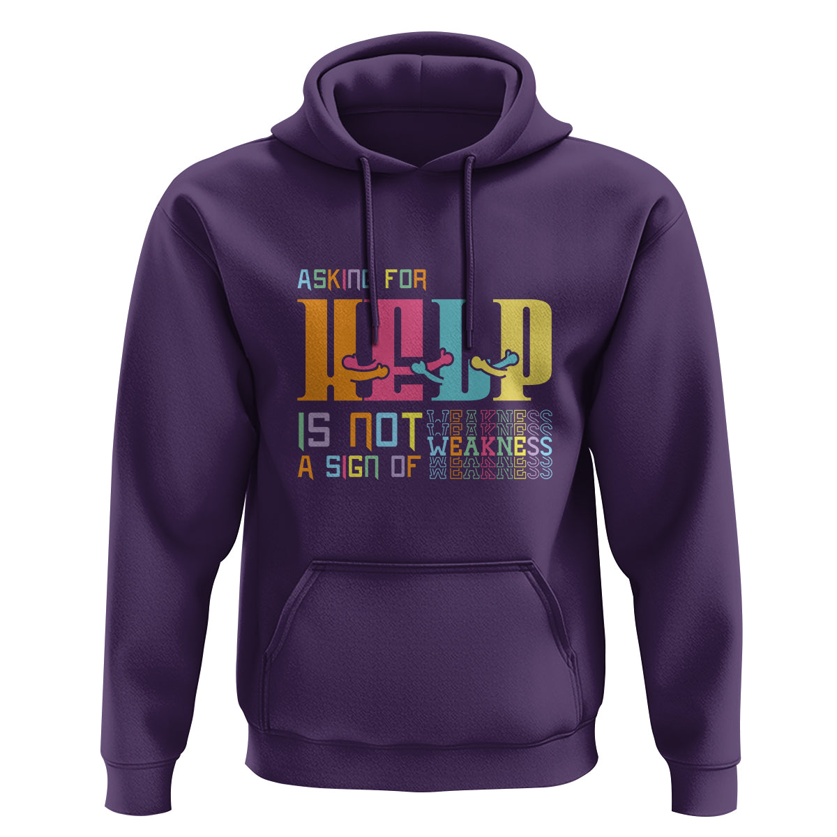 Mental Health Hoodie Asking For Help Is Not  A Sign Of Weakness - Wonder Print Shop