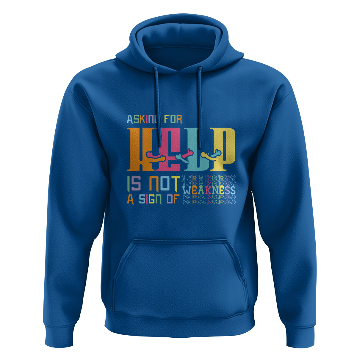 Mental Health Hoodie Asking For Help Is Not  A Sign Of Weakness - Wonder Print Shop