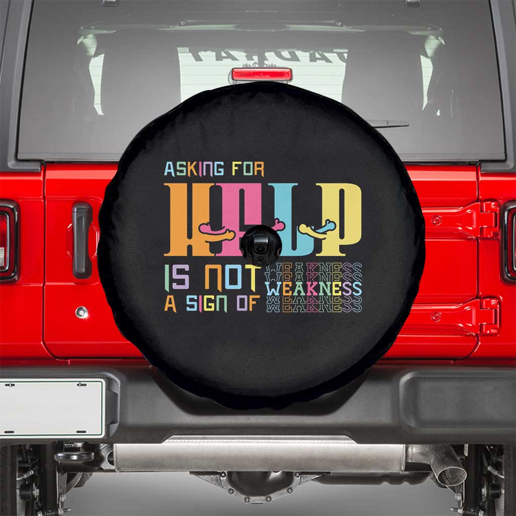 Mental Health Spare Tire Cover Asking For Help Is Not  A Sign Of Weakness