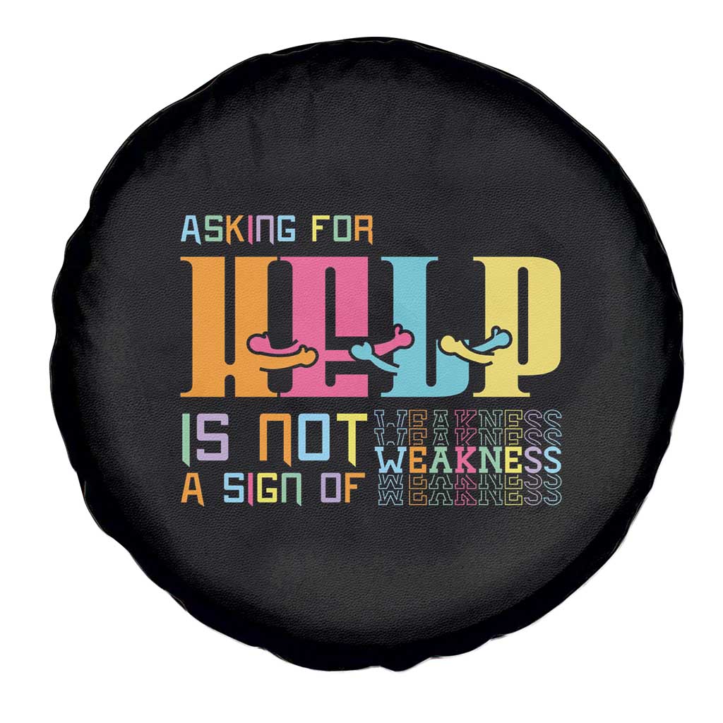 Mental Health Spare Tire Cover Asking For Help Is Not  A Sign Of Weakness