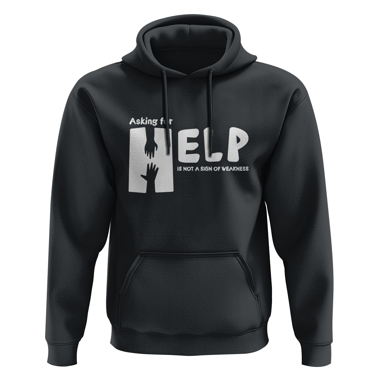 Mental Health Hoodie Asking For Help Is Not  A Sign Of Weakness - Wonder Print Shop