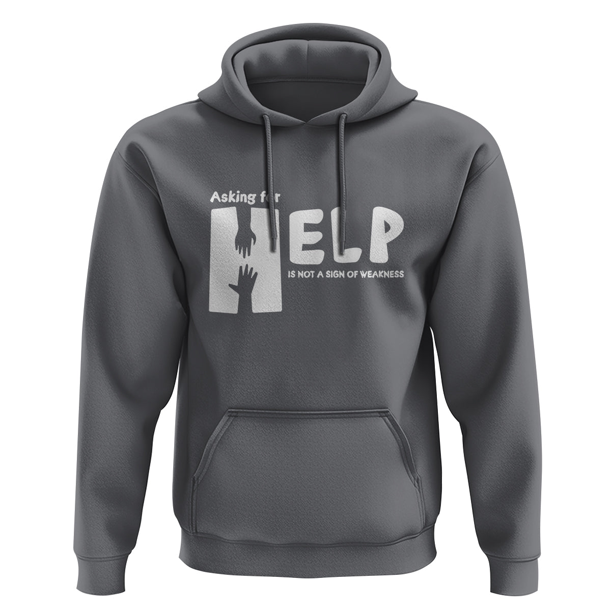 Mental Health Hoodie Asking For Help Is Not  A Sign Of Weakness - Wonder Print Shop