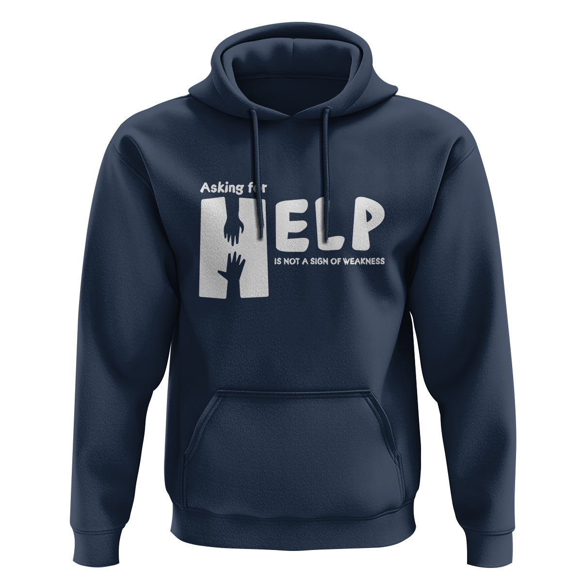 Mental Health Hoodie Asking For Help Is Not  A Sign Of Weakness - Wonder Print Shop
