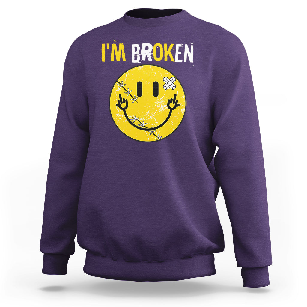 Mental Health Sweatshirt I'm Broken I'm Ok Invisible Illness Funny Fxxk Emotion Face - Wonder Print Shop