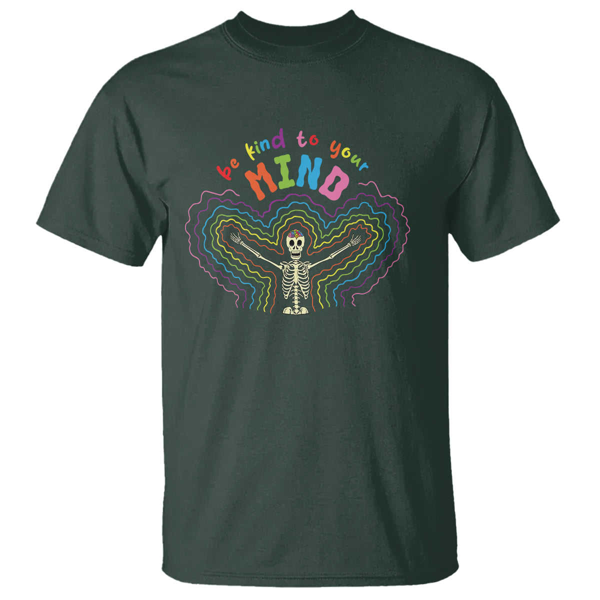 Mental Health T Shirt Be Kind To Your Mind Self Care Rainbow Skeleton - Wonder Print Shop