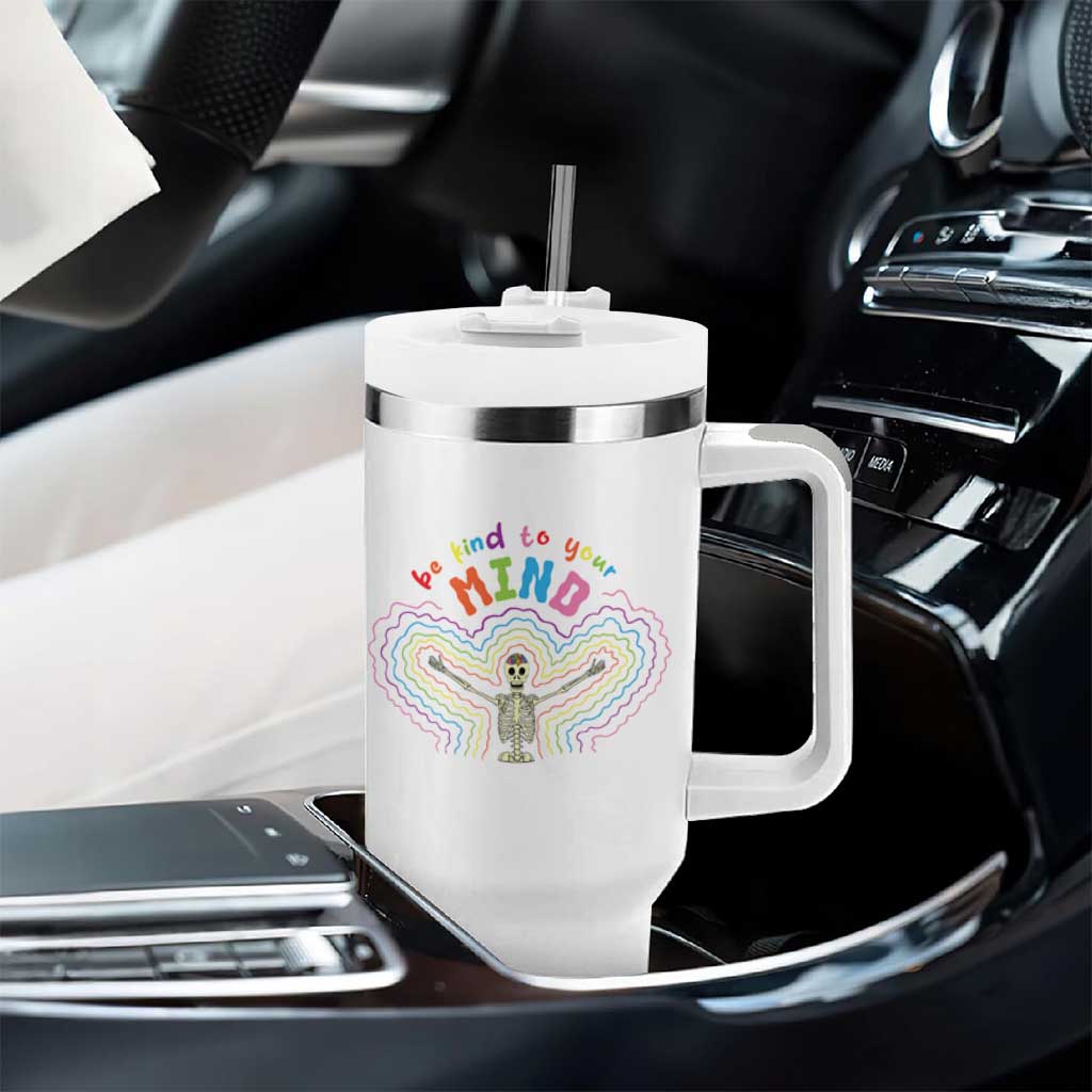 Mental Health Tumbler With Handle Be Kind To Your Mind Self Care Rainbow Skeleton