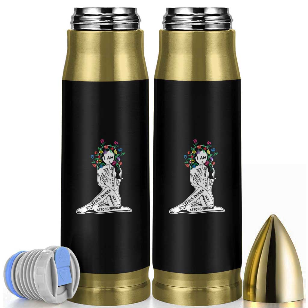 Mental Health Bullet Tumbler I Am Strong Good Beautiful Bright Talented Successful Enough