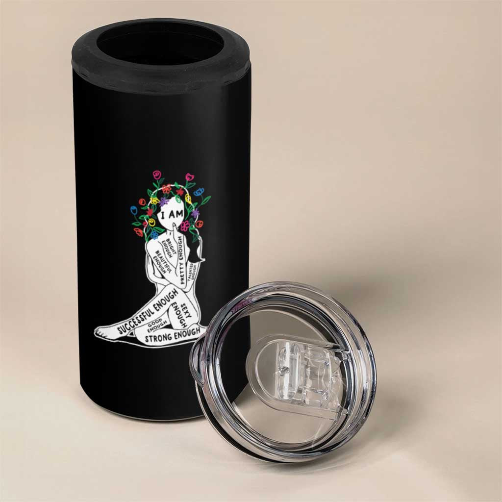 Mental Health 4 in 1 Can Cooler Tumbler I Am Strong Good Beautiful Bright Talented Successful Enough