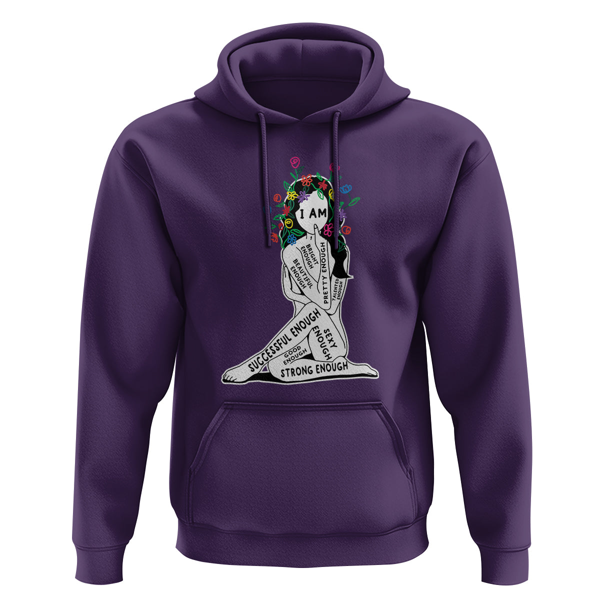 Mental Health Hoodie I Am Strong Good Beautiful Bright Talented Successful Enough - Wonder Print Shop