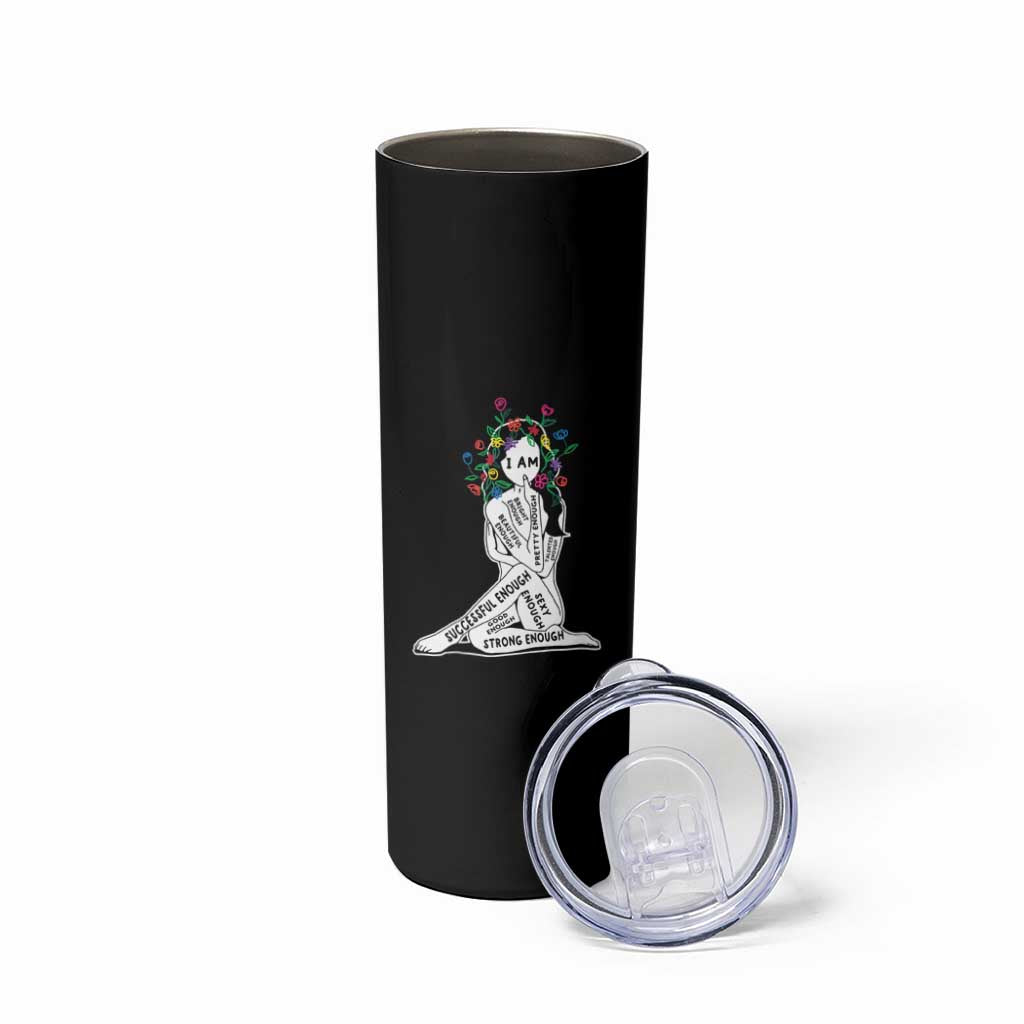 Mental Health Skinny Tumbler I Am Strong Good Beautiful Bright Talented Successful Enough