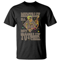 Mental Health T Shirt Mentally Ill But Totally Chill Skeleton Drinking Coffee - Wonder Print Shop