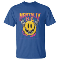 Mental Health T Shirt Mentally Ill But Totally Chill Emotion Faces - Wonder Print Shop