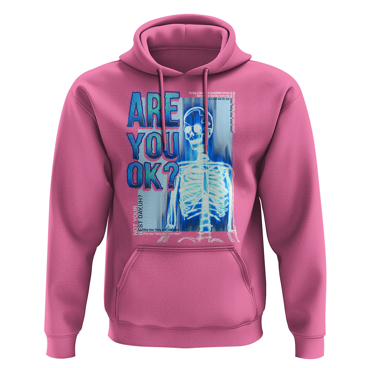 Mental Health Hoodie Are You Ok? Skeleton Having A Bad Day Is Completely Normal - Wonder Print Shop