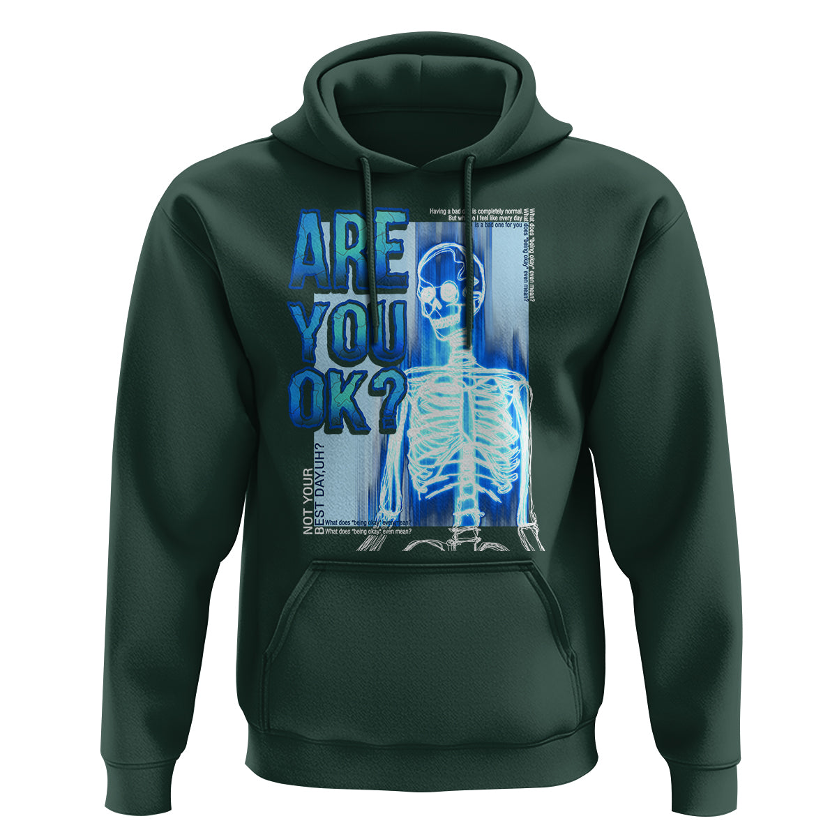 Mental Health Hoodie Are You Ok? Skeleton Having A Bad Day Is Completely Normal - Wonder Print Shop
