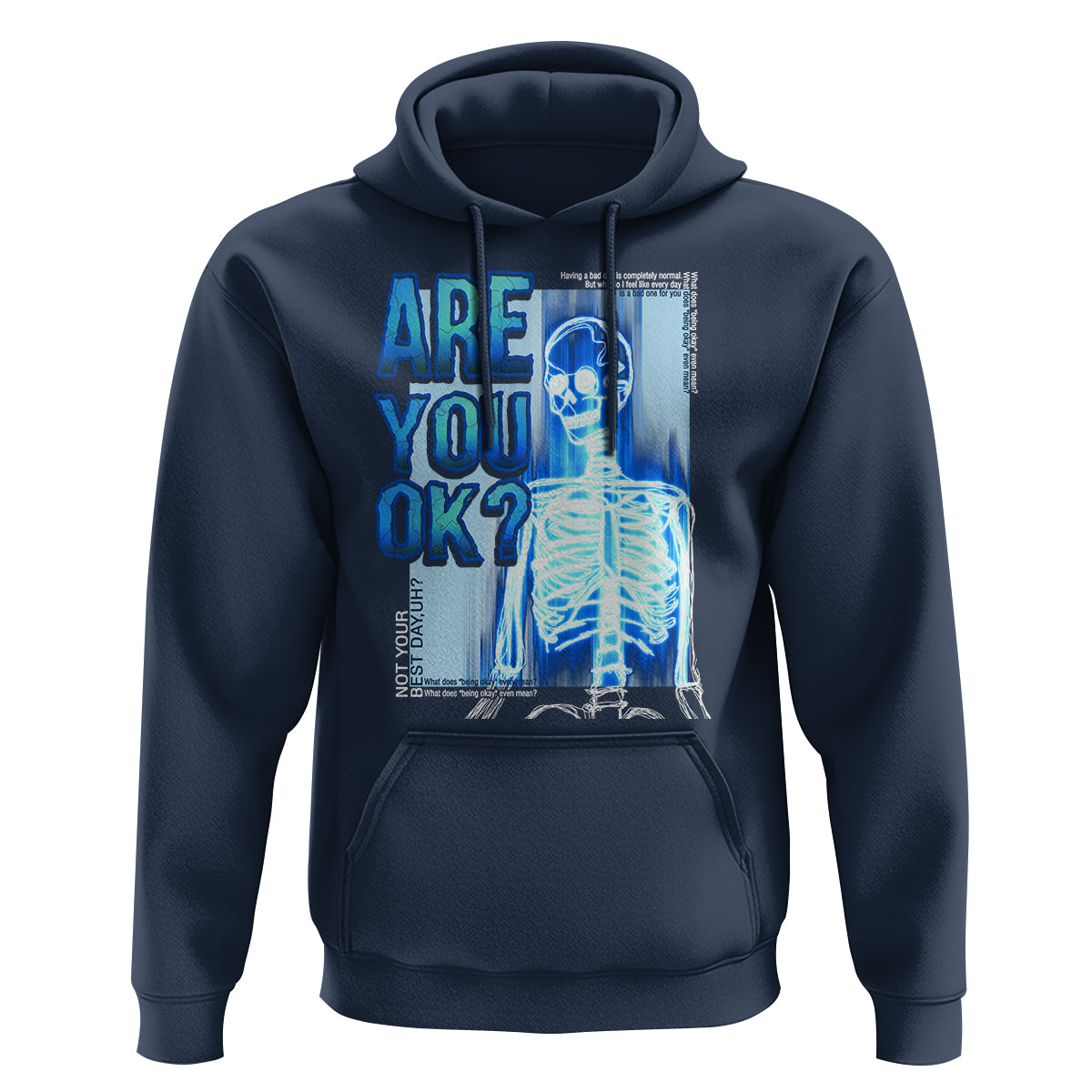 Mental Health Hoodie Are You Ok? Skeleton Having A Bad Day Is Completely Normal - Wonder Print Shop