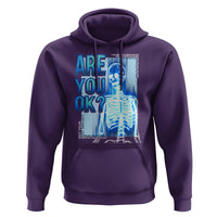 Mental Health Hoodie Are You Ok? Skeleton Having A Bad Day Is Completely Normal - Wonder Print Shop