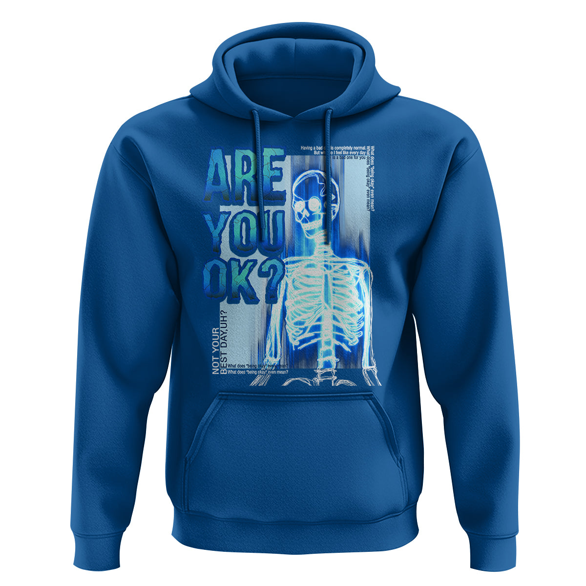 Mental Health Hoodie Are You Ok? Skeleton Having A Bad Day Is Completely Normal - Wonder Print Shop