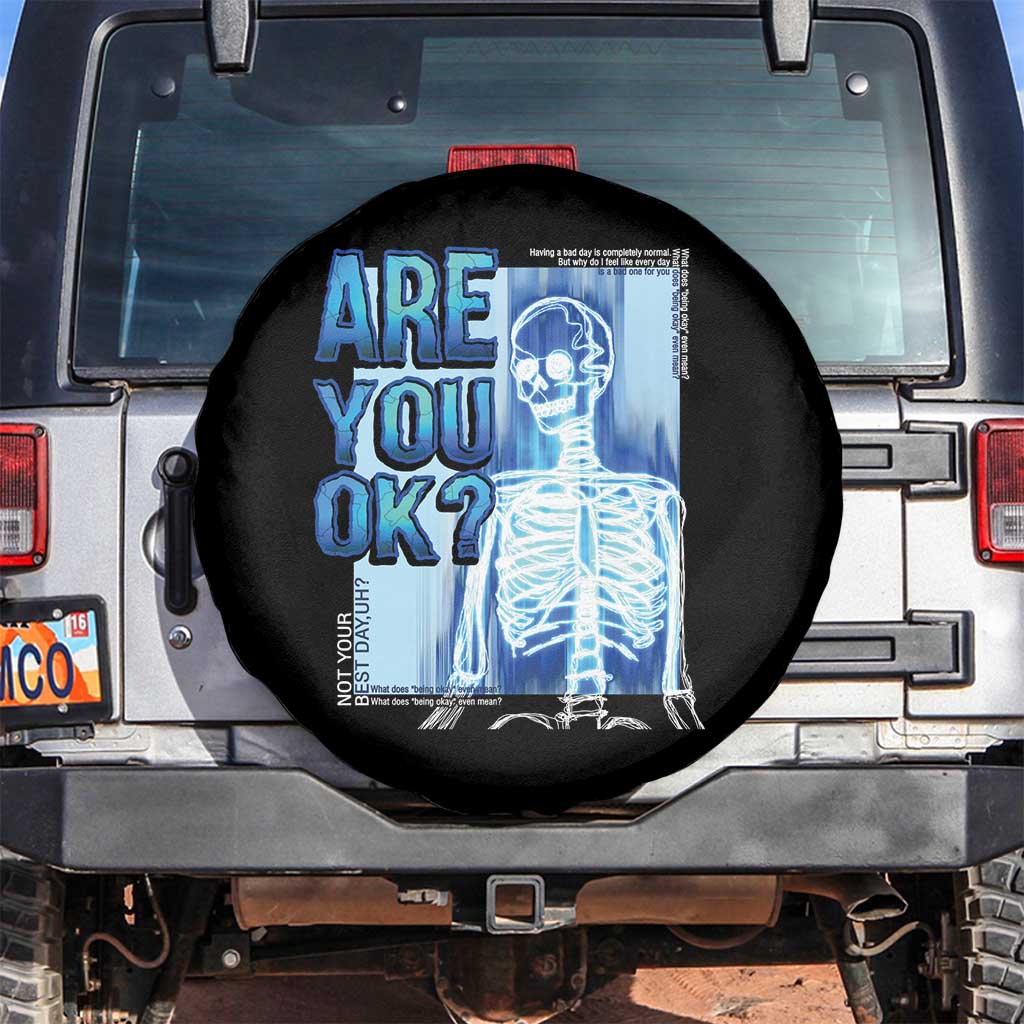 Mental Health Spare Tire Cover Are You Ok? Skeleton Having A Bad Day Is Completely Normal
