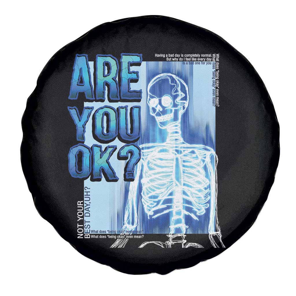 Mental Health Spare Tire Cover Are You Ok? Skeleton Having A Bad Day Is Completely Normal
