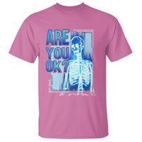 Mental Health T Shirt Are You Ok? Skeleton Having A Bad Day Is Completely Normal - Wonder Print Shop