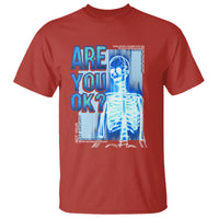 Mental Health T Shirt Are You Ok? Skeleton Having A Bad Day Is Completely Normal - Wonder Print Shop