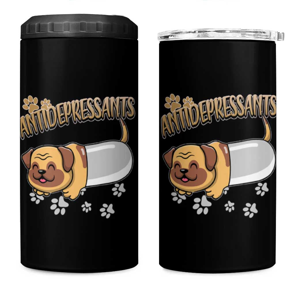 Mental Health Dog Lover 4 in 1 Can Cooler Tumbler Antidepressants Dog Puppy Pill