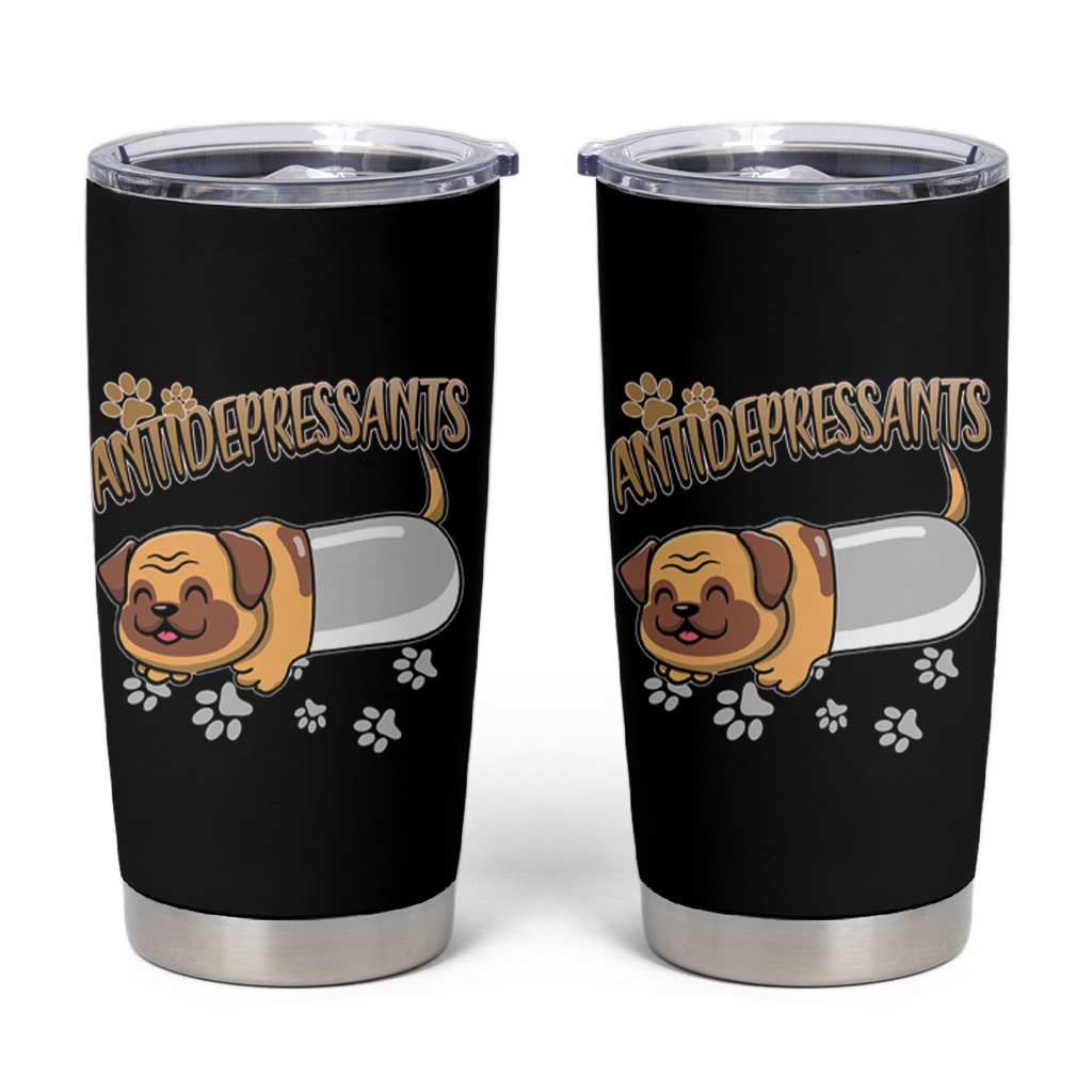 Mental Health Dog Lover Tumbler Cup Antidepressants Dog Puppy Pill